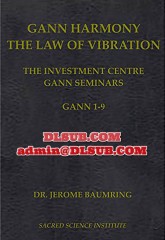 Jerome Baumring Gann Harmony The Law of Vibration GANN Volume 1 to 9
