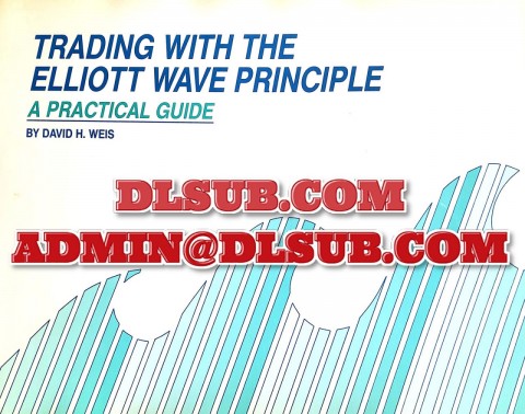 David Weis Trading With The Elliott Wave Principle