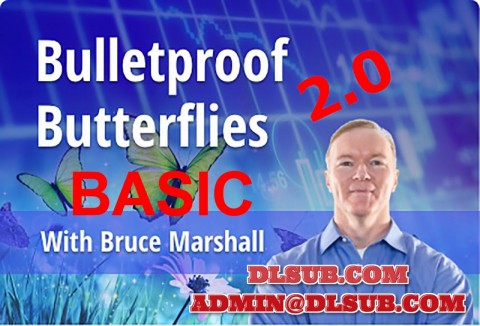 Bruce Marshall Bulletproof Butterflies 2.0 January 2022 Basic $497