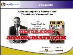 Noble DraKoln Speculating with Futures and Traditional Commodities Part I Liverpool Group