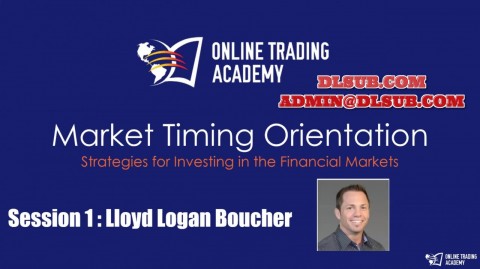 Online Trading Academy - Lloyd Logan Boucher - Market Timing Orientation - Strategies for Investing in the Financial Markets 2024 $1997